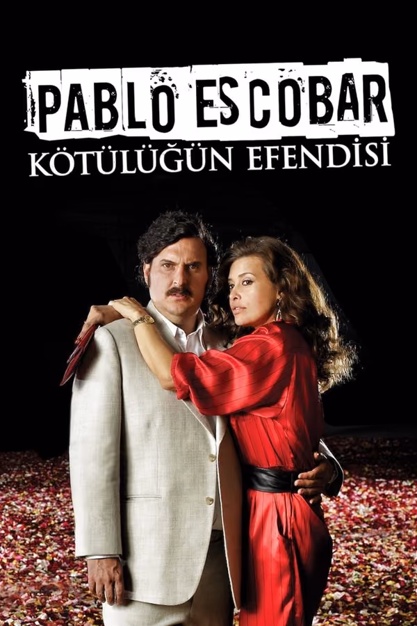Pablo Escobar: Kötülüğün Efendisi