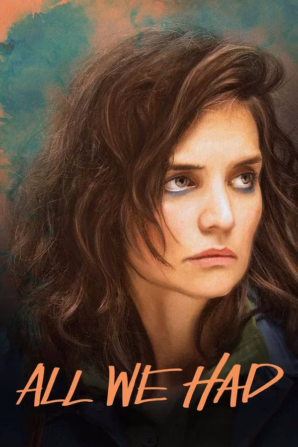 All We Had (2016)