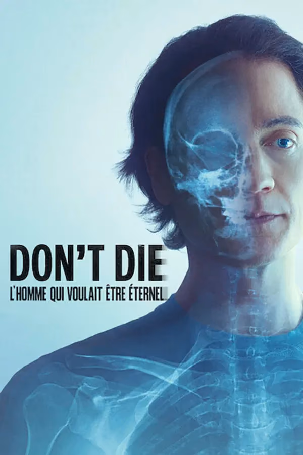 Don't Die : L'homme qui voulait être éternel (2025)
