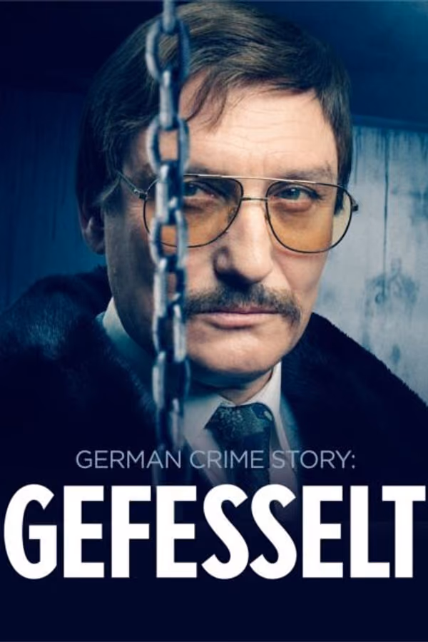 German Crime Story: Gefesselt