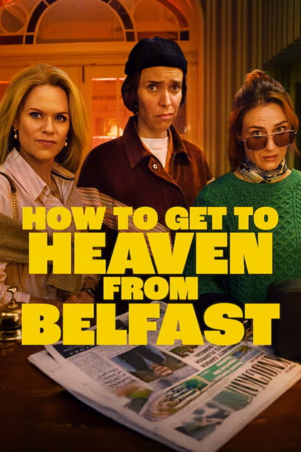 How to Get to Heaven From Belfast