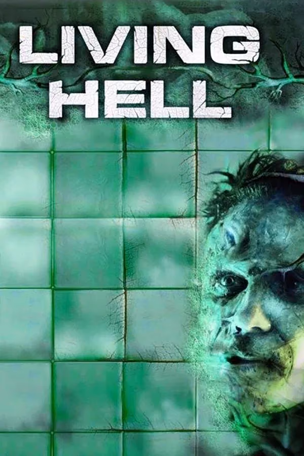 Living Hell - Das Grauen hat seine Wurzeln (2008)
