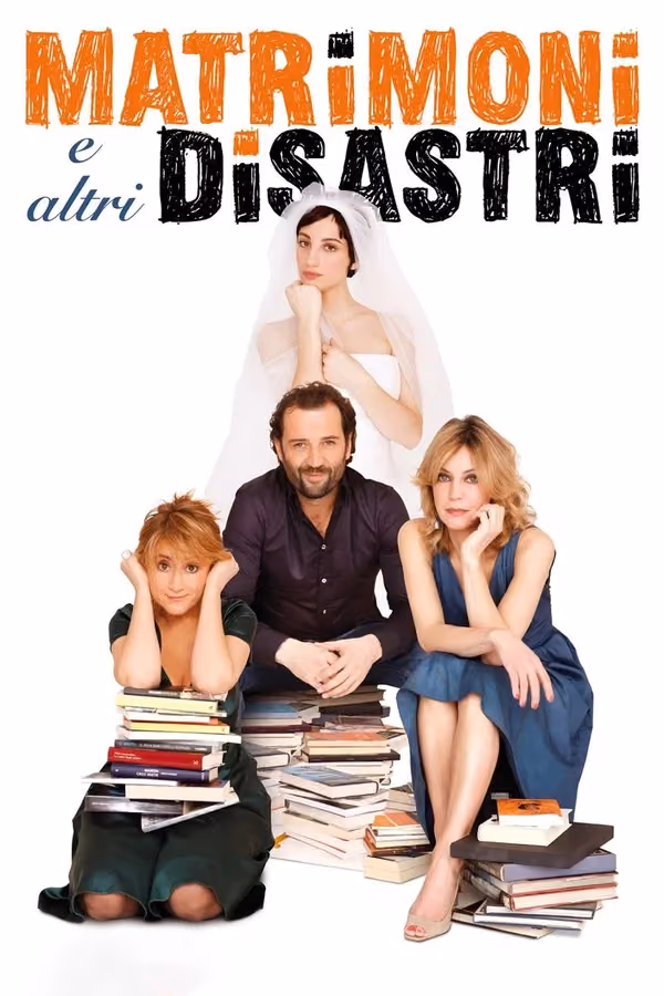 Matrimoni e altri disastri - Weddings and Other Disasters (2010)