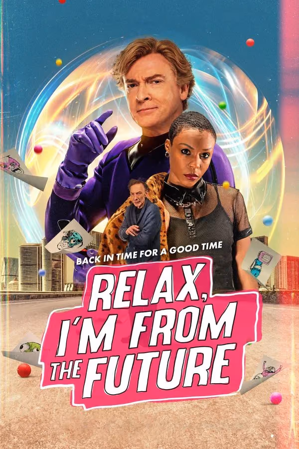 Rahatla Ben Gelecekten Geliyorum - Relax, I'm from the Future (2023)