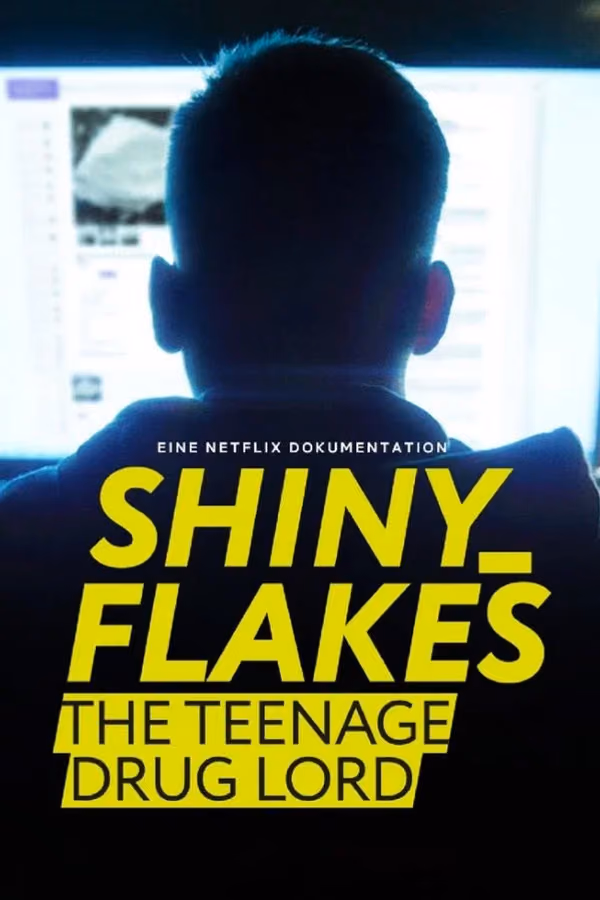 Shiny_Flakes: The Teenage Drug Lord (2021)