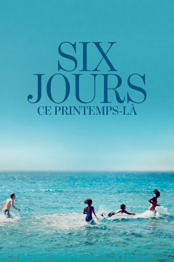 Six jours, ce printemps-là (2025)