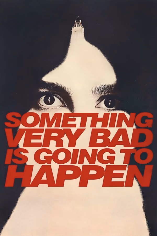 Something Very Bad Is Going to Happen