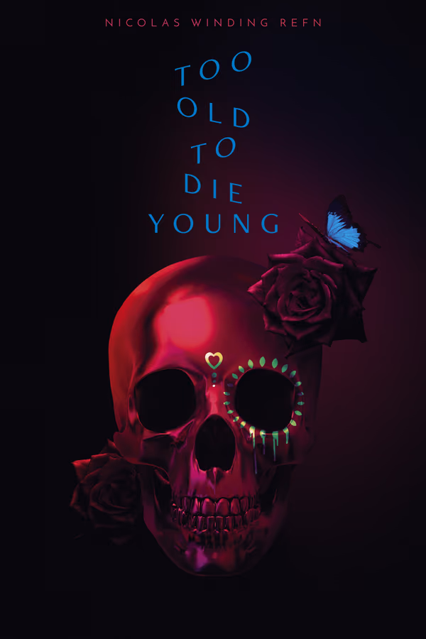 Too Old to Die Young