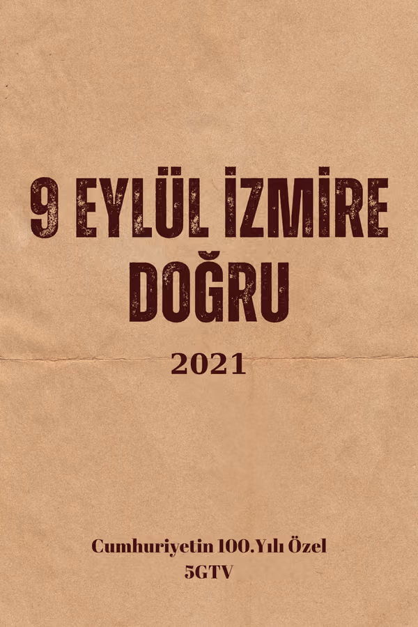 9 Eylül İzmire Doğru (2021)