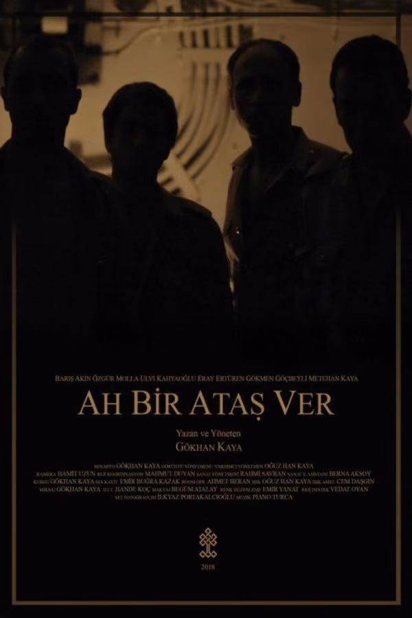 Ah Bir Ataş Ver (2018)