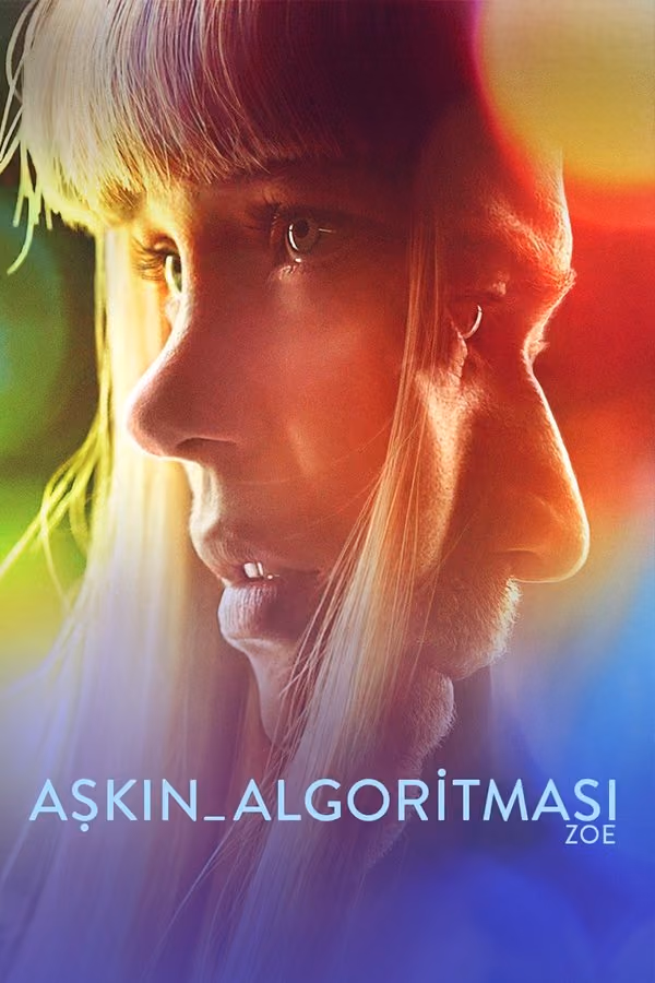 Aşkın Algoritması Zoe (2018)