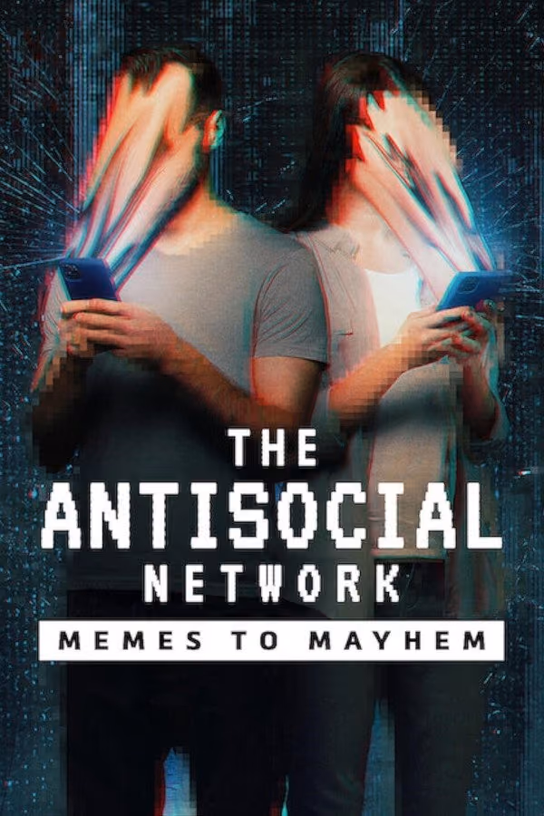 Asosyal Ağ - İnternet Esprileri ve Komplo Teorileri - The Antisocial Network: Memes to Mayhem (2024)