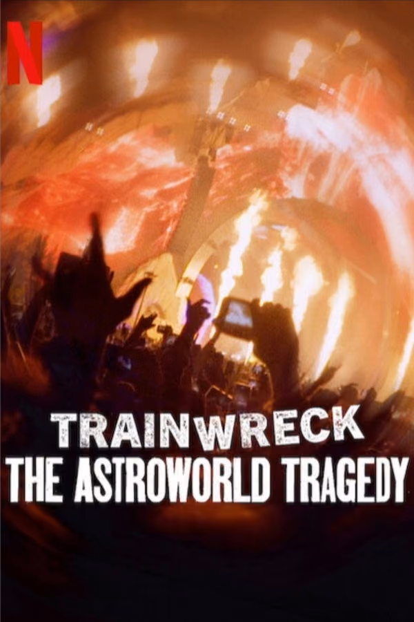 ASTROWORLD FACİASI - Trainwreck: The Astroworld Tragedy (2025)