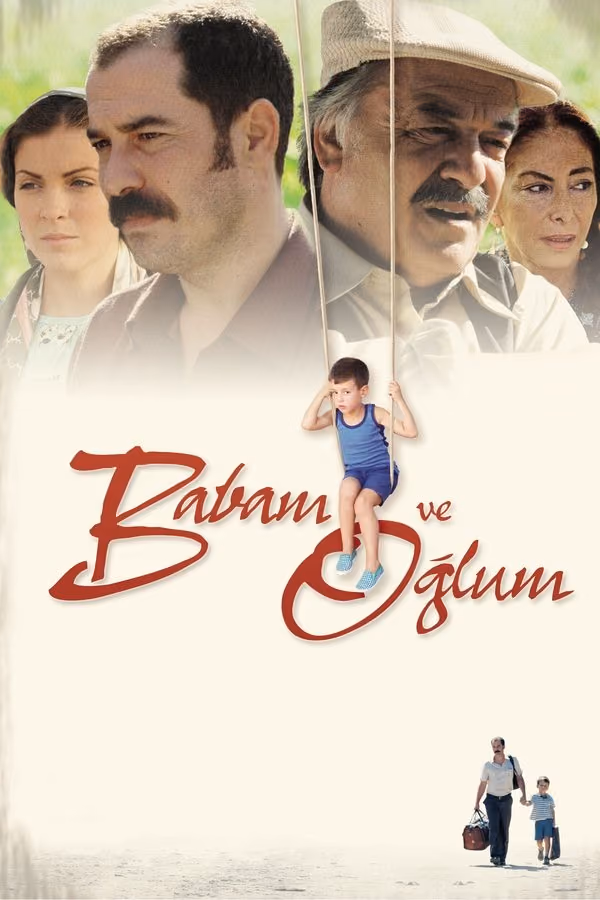 Babam ve Oğlum (2005)