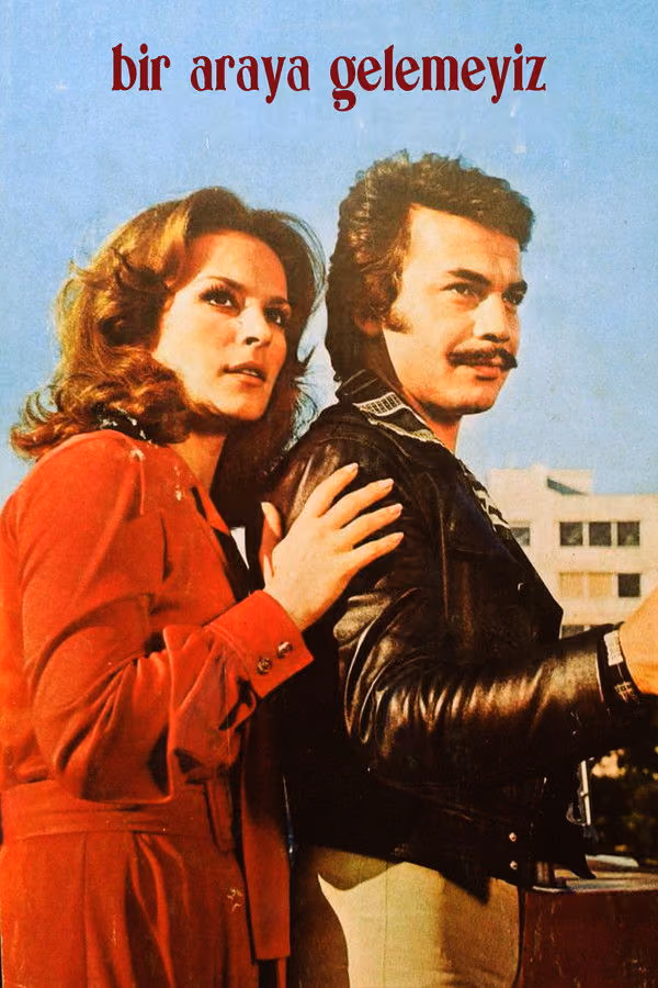 Bir Araya Gelemeyiz (1975)