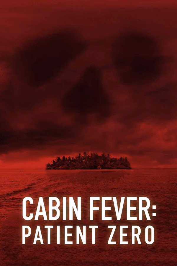 Dehşetin Gözleri 3: Hasta Sıfır - Cabin Fever 3: Patient Zero (2014)