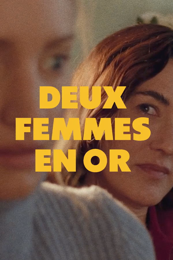 Deux Femmes En Or (2025)