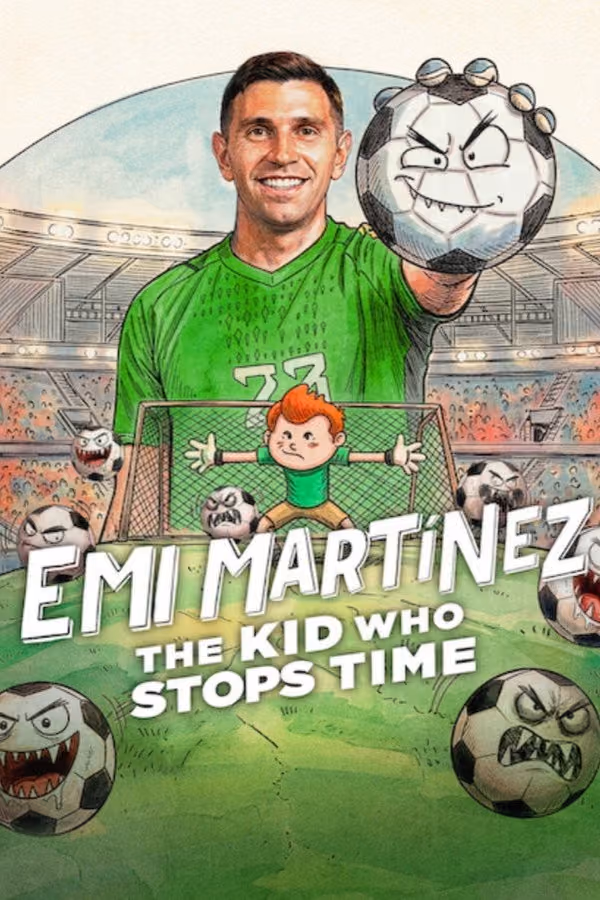Dibu Martínez : Le gamin qui arrête le temps - Emi Martínez: The Kid Who Stops Time (2026)