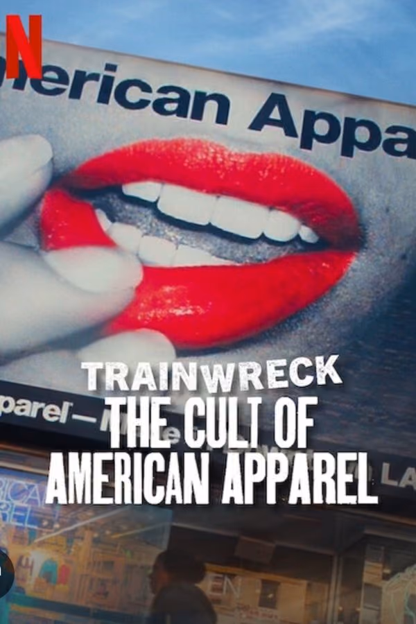 Felaketler Dizisi Bir Markanın Çöküşü - The Cult of American Apparel (2025)