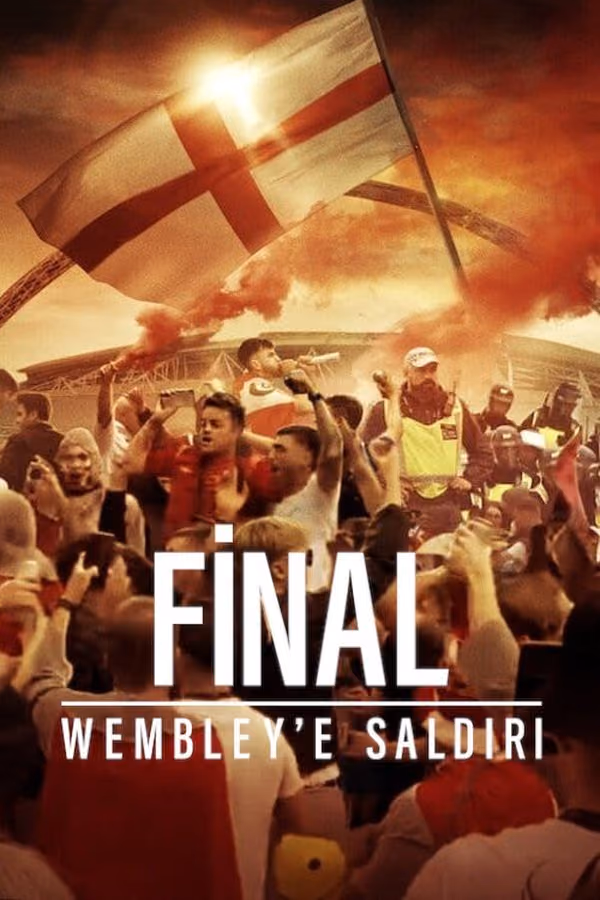Final: Wembley'e Saldırı - The Final: Attack on Wembley (2024)