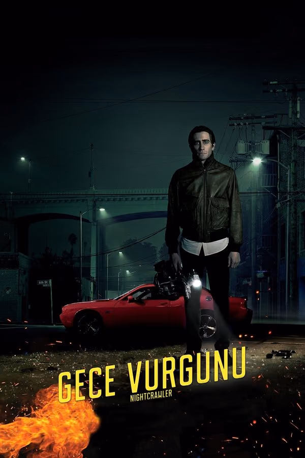 Gece Vurgunu - Nightcrawler (2014)