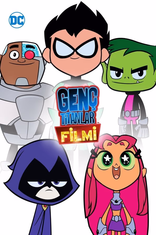 Genç Titanlar Filmi - Teen Titans Go! To The Movies (2018)
