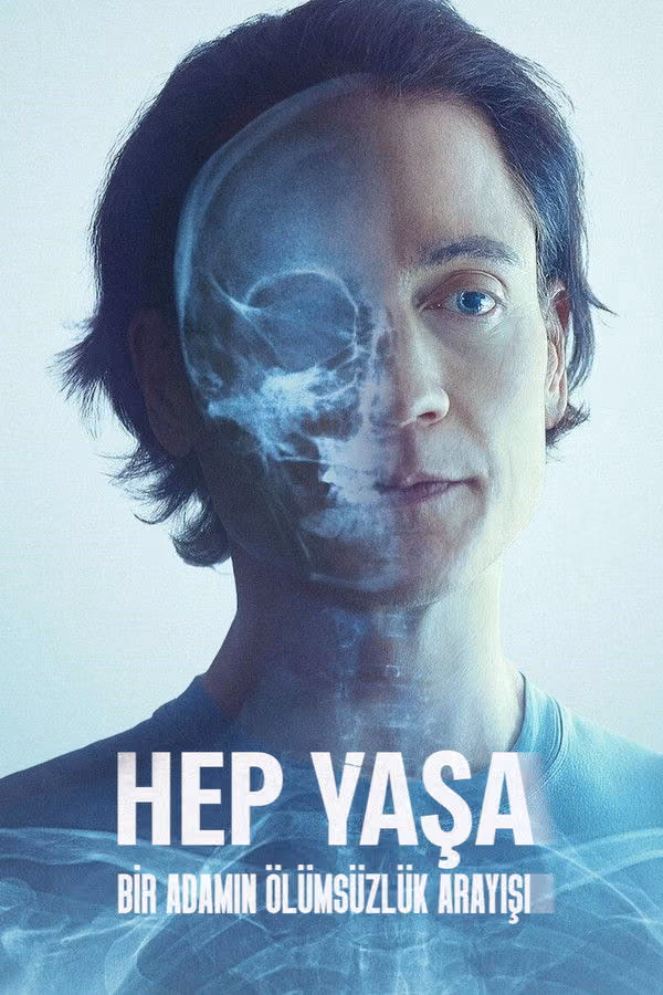 Hep Yaşa: Bir Adamın Ölümsüzlük Arayışı - Don't Die: The Man Who Wants to Live Forever (2025)