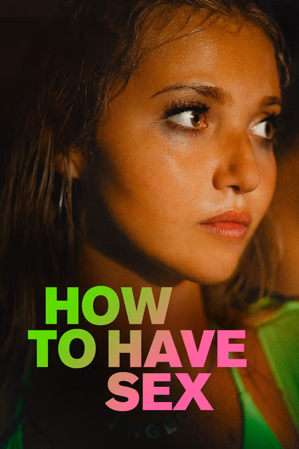 How to Have Sex (2023)
