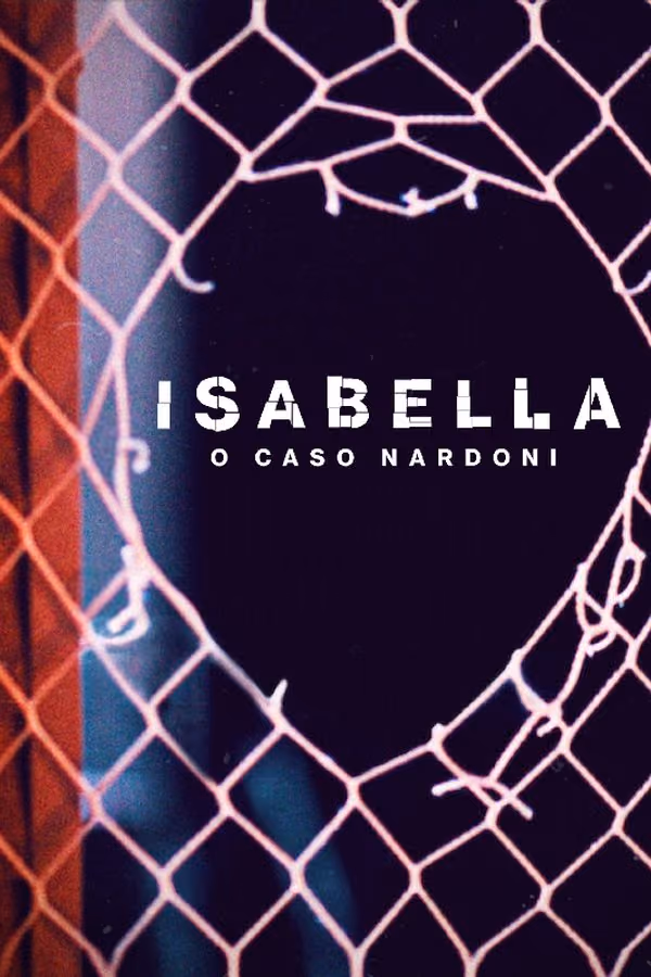 Isabella: o Caso Nardoni - Kısacık Bir Ömür: Isabella Nardoni Vakası (2023)