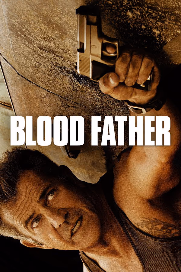 Kan Bağı - Blood Father (2016)