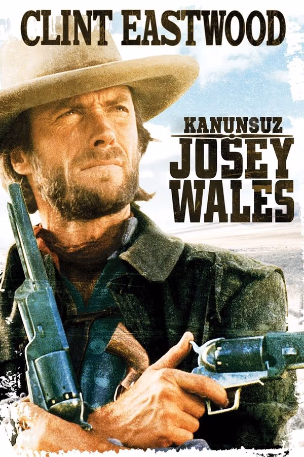 Kanunsuz Josey Wales - The Outlaw Josey Wales (1976)
