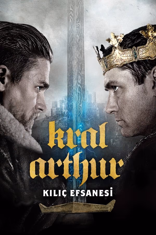 Kral Arthur: Kılıç Efsanesi - King Arthur Legend of the Sword (2017)