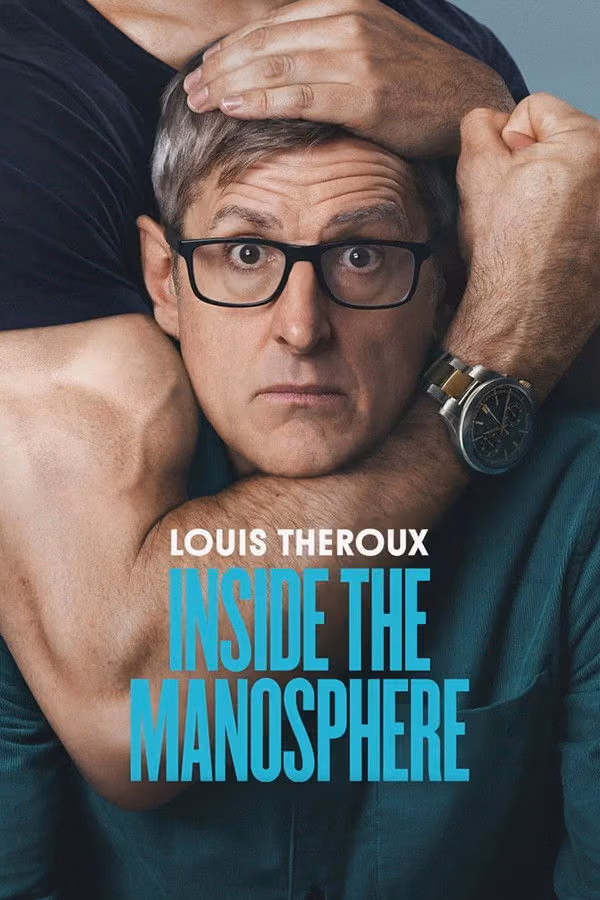 Louis Theroux : Plongée dans la manosphère - Louis Theroux: Inside the Manosphere (2026)