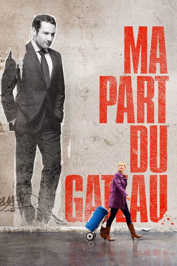 Ma part du gâteau (2011)