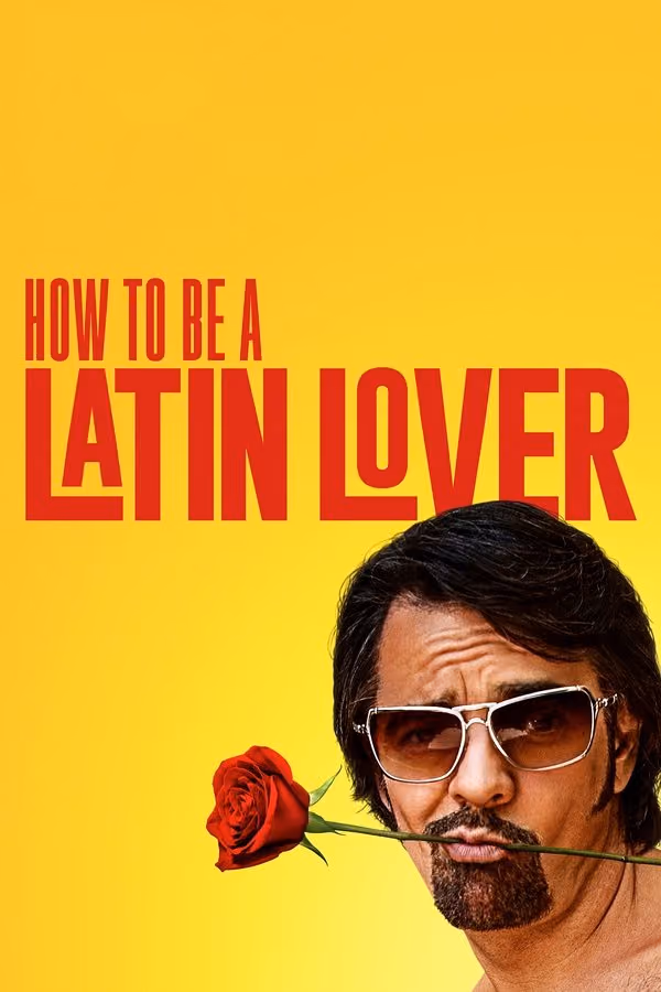 Nasıl Latin Sevgili Olunur? - How To Be A Latin Lover (2017)