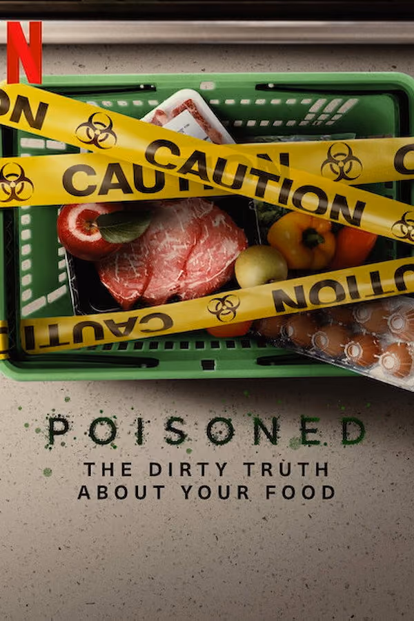 Poisoned: The Dirty Truth About Your Food - Yemeğimizi Zehir Eden Kirli Gerçekler (2023)