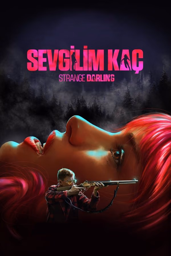Sevgilim Kaç - Strange Darling (2024)