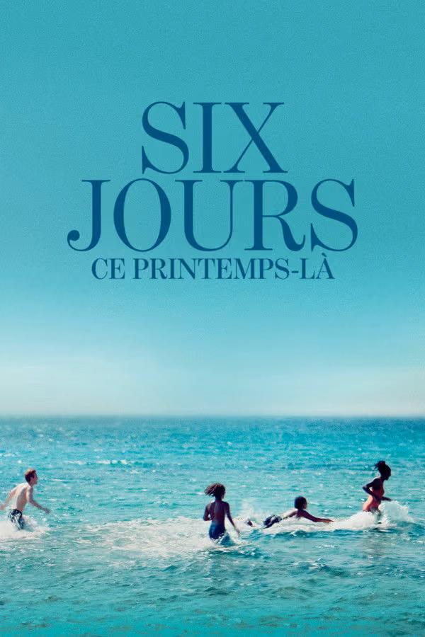 Six jours, ce printemps-là (2025)