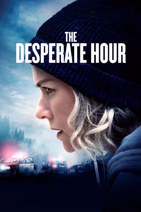 The Desperate Hour - Umutsuz Saatler (2021)