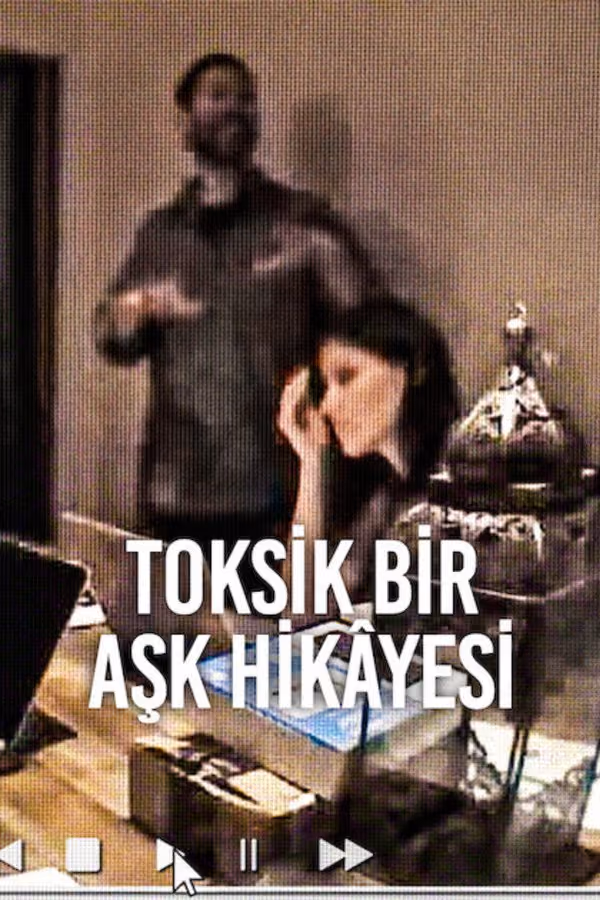 Toksik Bir Aşk Hikâyesi - A Toxic Love Story (2026)