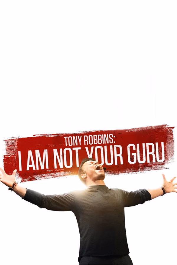 Tony Robbins: Ben Sizin Yol Göstericiniz Değilim - I Am Not Your Guru (2016)