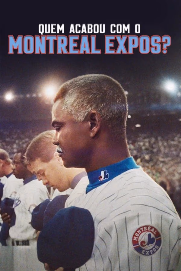 Un mythe du baseball : Qui a tué les Expos de Montréal ? (2025)