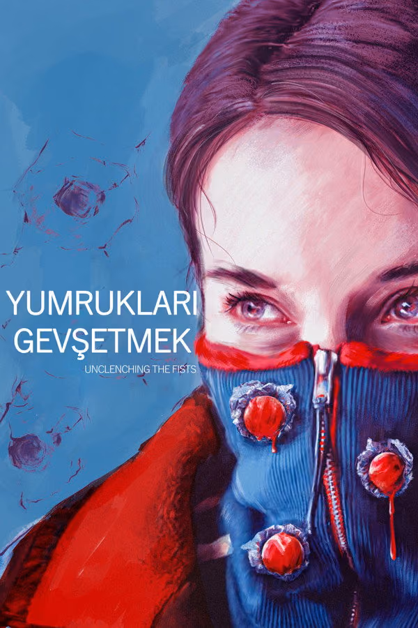 Yumrukları Gevşetmek (2021)